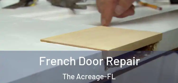  French Door Repair The Acreage-FL